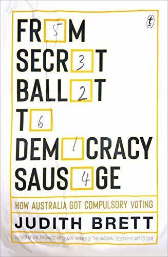 From Secret Ballot to Democracy Sausage: How Australia Got Compulsory Voting