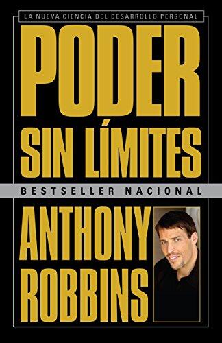 Poder Sin Límites: La Nueva Ciencia Del Desarrollo Personal