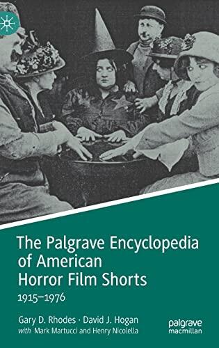 The Palgrave Encyclopedia of American Horror Film Shorts (1915-1976)
