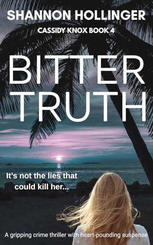 Bitter Truth: A gripping crime thriller with heart-pounding suspense