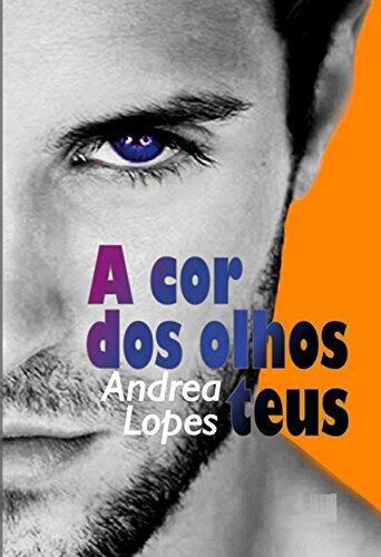 A cor dos olhos teus