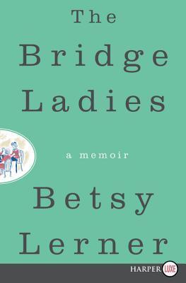 The Bridge Ladies: A Memoir