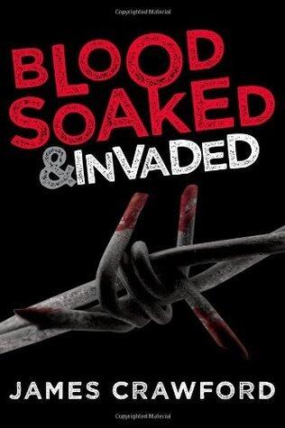 Blood Soaked and Invaded
