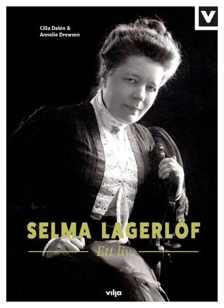 Selma Lagerlöf: Ett Liv