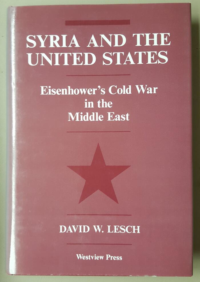 Syria And The United States: Eisenhower's Cold War In The Middle East