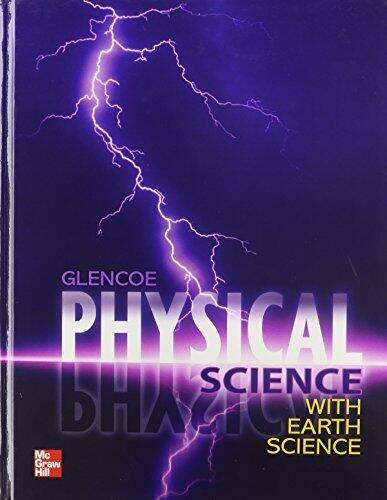 Glencoe Physical Science With Earth Science by Ralph M. Feather Jr., Charles William McLaughlin, Marilyn Th (2010) Hardcover