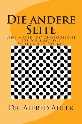 Die andere Seite: Eine massenpsychologische Studie ueber die Schuld des Volkes