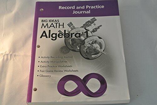 BIG IDEAS MATH Algebra 1: Common Core Record & Practice Journal