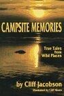 Campsite Memories: True Tales from Wild Places