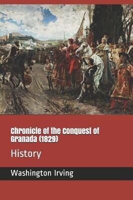 Chronicle of the Conquest of Granada (1829): History