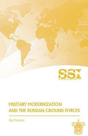 Military Modernization and The Russian Ground Forces: 2011