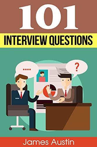 Interview Questions: The Ultimate and Most Complete Guide to Interview Questions