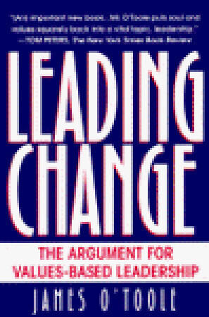 Leading Change: The Argument for Values-Based Leadership