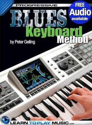 Blues Keyboard Lessons for Beginners: Teach Yourself How to Play Keyboard (Free Audio Available)
