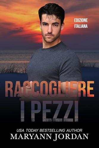 Raccogliere i Pezzi: Picking Up the Pieces (Edizione italiana)