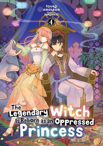 The Legendary Witch Is Reborn as an Oppressed Princess: Volume 4