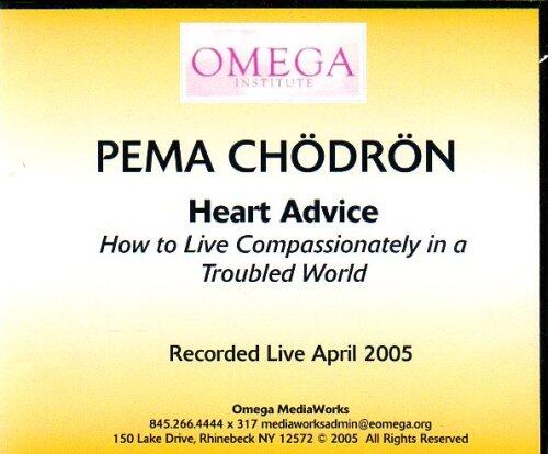Heart Advice: How to Live Compassionately in a Troubled World