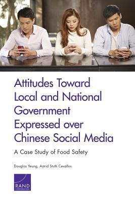 Attitudes Toward Local and National Government Expressed over Chinese Social Media: A Case Study of Food Safety