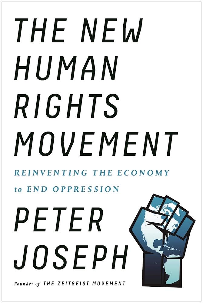 The New Human Rights Movement: Reinventing the Economy to End Oppression