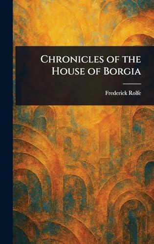 Chronicles of the House of Borgia