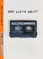 Hans Ulrich Obrist: Entrevistas Volume 5