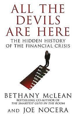 All The Devils Are Here: Unmasking the Men Who Bankrupted the World