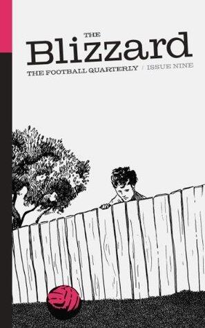 The Blizzard - The Football Quarterly: Issue 9