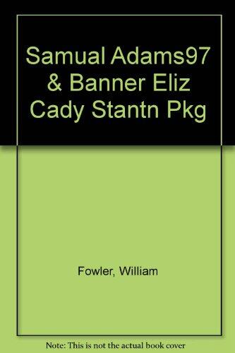 Samuel Adams and Elizabeth Cady Stanton (Package)