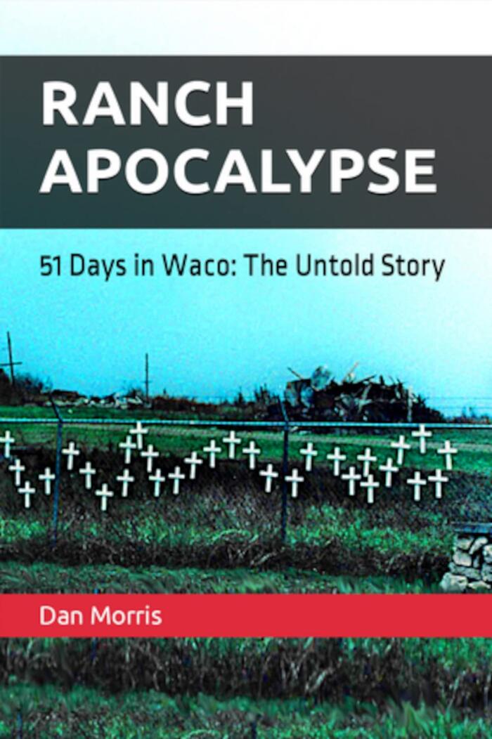 Ranch Apocalypse: 51 Days in Waco: The Untold Story