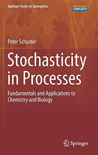 Stochasticity in Processes: Fundamentals and Applications to Chemistry and Biology