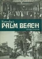 Yesterday's Palm Beach, Including Palm Beach County