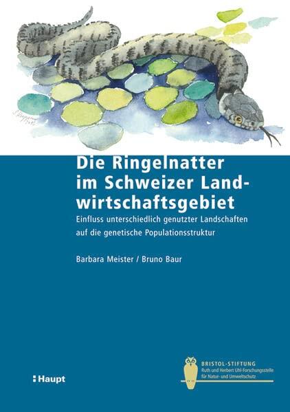 Die Ringelnatter im Schweizer Landwirtschaftsgebiet: Einfluss unterschiedlich genutzter Landschaften auf die genetische Populationsstruktur