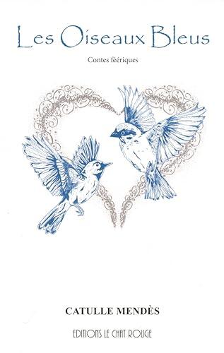 LES OISEAUX BLEUS: Contes féériques
