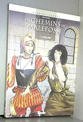 Les chemins de Malefosse Tome 1 Le diable noir