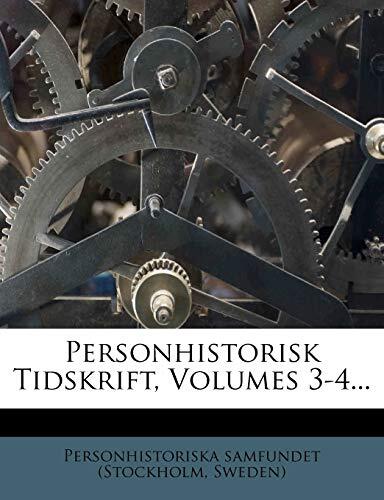 Personhistorisk Tidskrift, Volumes 3-4...
