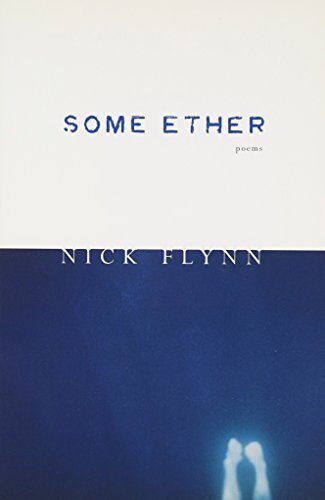 Some Ether: Poems by Flynn, Nick(May 1, 2000) Paperback