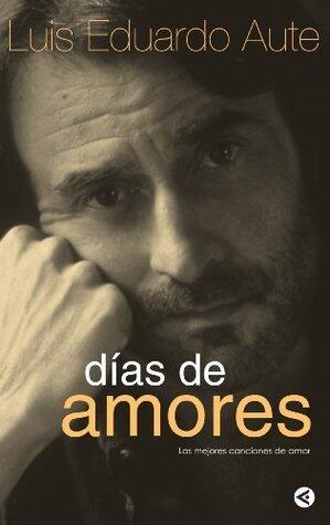 Días de amores: Las mejores canciones de amor
