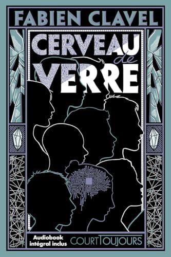 Court toujours : Cerveau de verre