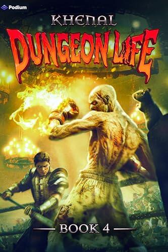 Dungeon Life 4: An Isekai LitRPG