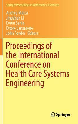 Proceedings of the International Conference on Health Care Systems Engineering