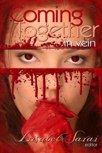 Coming Together: In Vein