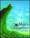 The Mole's Daughter: An Adaptation of a Korean Folktale