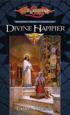 Divine Hammer: Kingpriest Trilogy, Volume Two