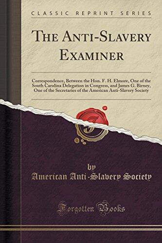 The Anti-Slavery Examiner: Correspondence Between the Hon. F. H. Elmore and James G. Birney