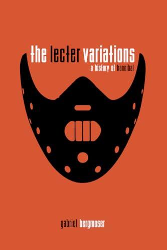 The Lecter Variations - A History of Hannibal