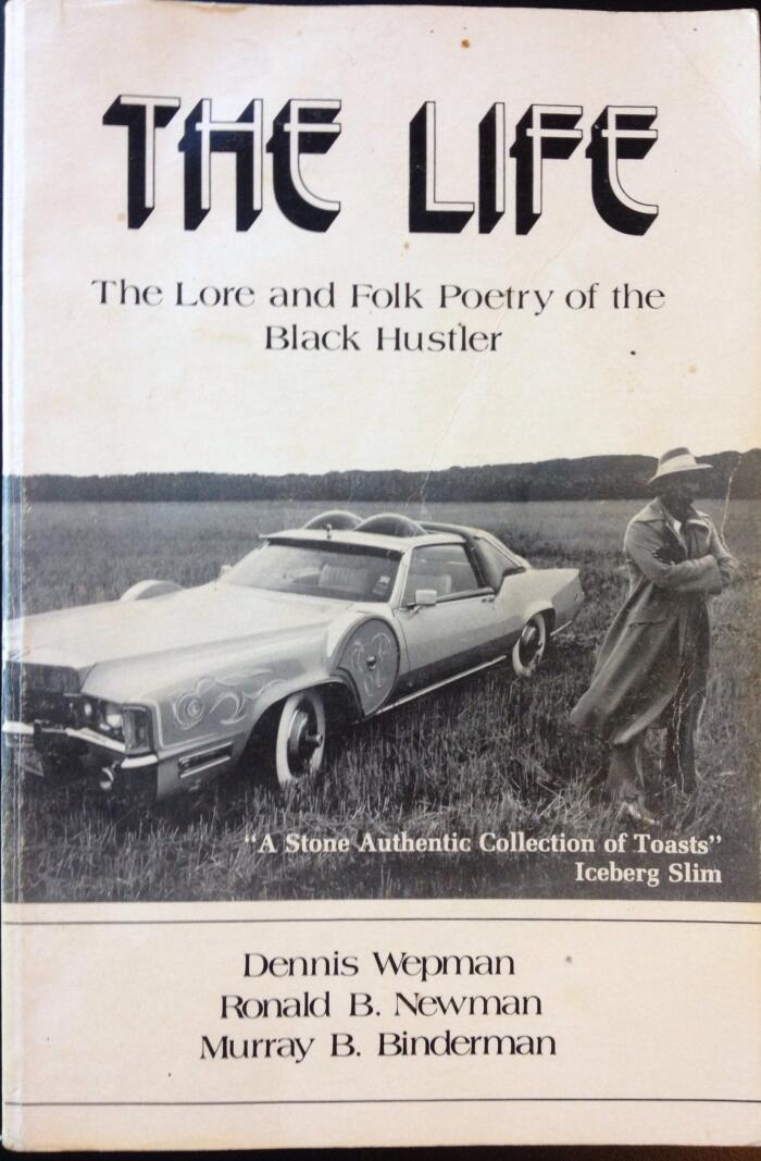 Life: The Lore and Folk Poetry of the Black Hustler