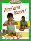 Feel and Touch!