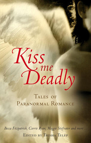 Kiss Me Deadly: Tales of Paranormal Love