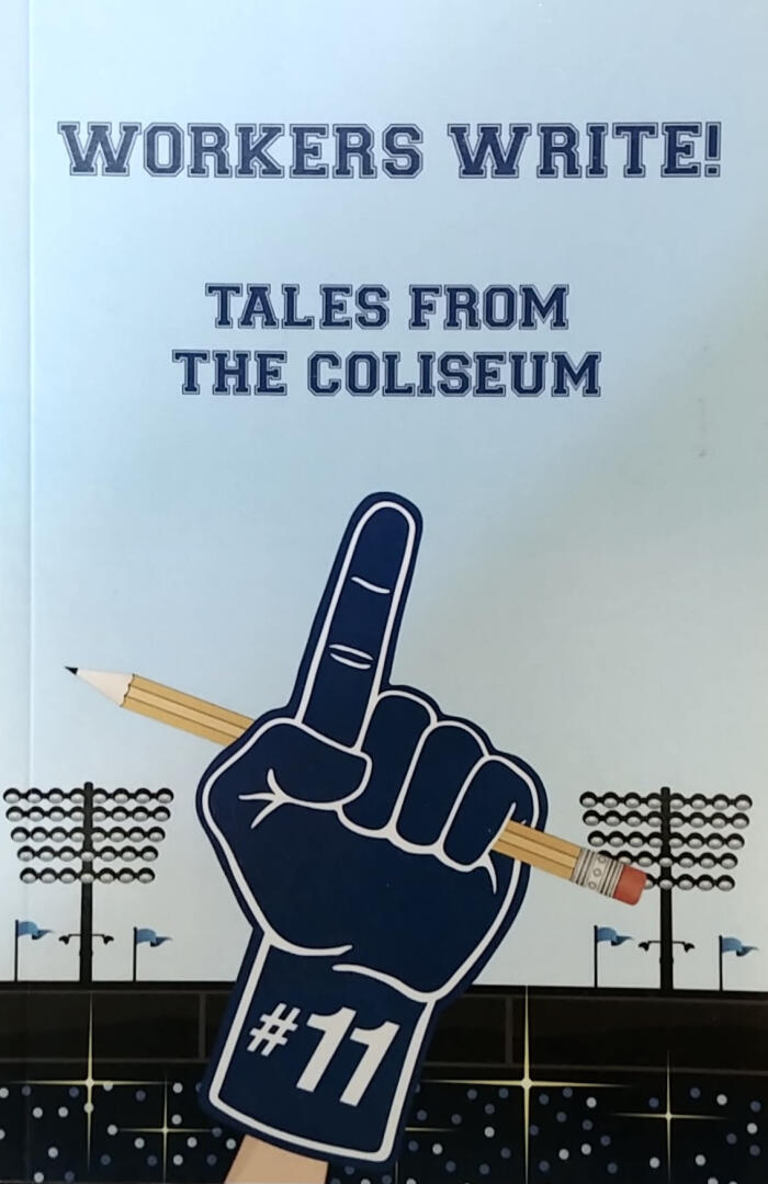 Workers Write! Tales from the Coliseum