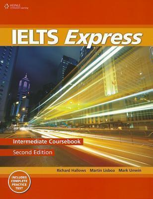 IELTS Express Intermediate: The Fast Track to IELTS Success
